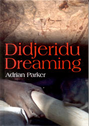 Didjeridu Dreaming von Adrian Parker